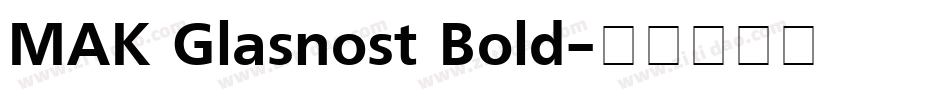 MAK Glasnost Bold字体转换